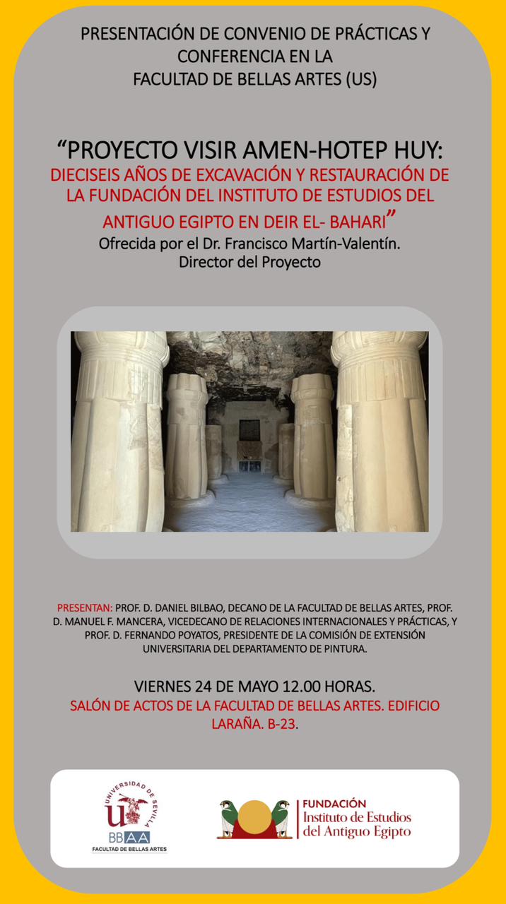 «PROYECTO VISIR AMEN-HOTEP HUY: Dieciseis años de excavación y restauración de la Fundación Instituto de Estudios del Antiguo Egipto»